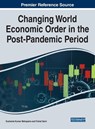 Handbook of Research on Changing World Economic Order in the Post-Pandemic Period - Sushanta Kumar Mahapatra ; Vishal Sarin - 9781799868965