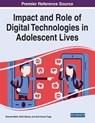 Impact and Role of Digital Technologies in Adolescent Lives - Shaveta Malik ; Rohit Bansal ; Amit Kumar Tyagi - 9781799883197