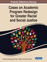Cases on Academic Program Redesign for Greater Racial and Social Justice - Ebony Cain ; Robert A. Filback ; Jenifer Crawford - 9781799884644
