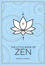 The Little Book of Zen - Astrid Carvel - 9781800071971