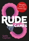 Rude Games - Sadie Cayman - 9781800074354