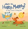 What's the Hurry, Murray? - Anna Adams - 9781800075429