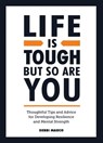 Life is Tough, But So Are You - Debbi Marco - 9781800075702