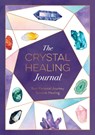 The Crystal Healing Journal - Astrid Carvel - 9781800076778