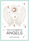 The Little Book of Angels - Sophie Golding - 9781800076945