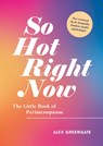 So Hot Right Now - Alex Greengate - 9781800077096