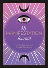 My Manifestation Journal - Astrid Carvel - 9781800078291
