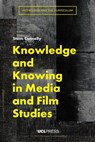 Knowledge and Knowing in Media and Film Studies - Steve Connolly - 9781800082496