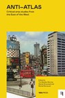 Anti-Atlas - Tim Beasley-Murray ; Wendy Bracewell ; Michal Murawski - 9781800087804