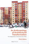 Anthropology of Architectural Transformation - Maria Salaru - 9781800087958