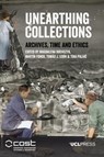 Unearthing Collections - Magdalena Buchczyk ; Martin Fonck ; Tomas J. Uson - 9781800089495