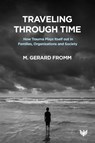 Traveling through Time - M Gerard Fromm - 9781800130036