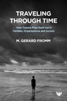 Traveling through Time - M. Gerard Fromm - 9781800130258
