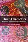 Three Characters - Christopher Bollas - 9781800130425