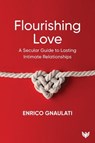 Flourishing Love - Enrico Gnaulati - 9781800132092