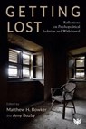 Getting Lost - Matthew H Bowker ; Amy Buzby - 9781800133556
