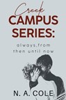 Creek Campus Series: Always, From Then Until Now - N. A. Cole - 9781800169906