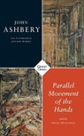 Parallel Movement of the Hands - John Ashbery - 9781800170933