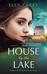 The House by the Lake - Ella Carey - 9781800191013