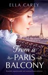 From a Paris Balcony - Ella Carey - 9781800191471