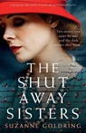 The Shut-Away Sisters - Suzanne Goldring - 9781800192362