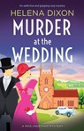 Murder at the Wedding - Helena Dixon - 9781800195431