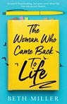 The Woman Who Came Back to Life - Beth Miller - 9781800196636