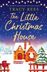 The Little Christmas House - Tracy Rees - 9781800197114