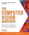 The The Computer Vision Workshop - Hafsa Asad ; Vishwesh Ravi Shrimali ; Nikhil Singh - 9781800201774