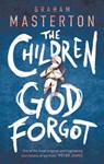 The Children God Forgot - Graham Masterton - 9781800240223