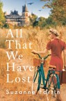 All That We Have Lost - Suzanne Fortin - 9781800243781