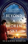 Beyond a Broken Sky - Suzanne Fortin - 9781800243804