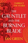 The Gauntlet and the Burning Blade - Ian Green - 9781800244177