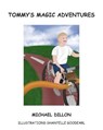 Tommy's Magic Adventures - DILLON,  Michael - 9781800311206