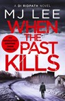 When the Past Kills - M J Lee - 9781800320154
