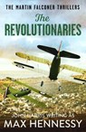 The Revolutionaries - Max Hennessy - 9781800320826