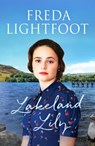 Lakeland Lily - Freda Lightfoot - 9781800322080