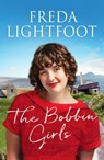 The Bobbin Girls - Freda Lightfoot - 9781800322097