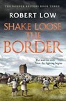 Shake Loose the Border - Robert Low - 9781800322134