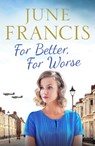 For Better, For Worse - June Francis - 9781800322158