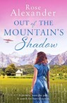 Out of the Mountain's Shadow - Rose Alexander - 9781800323100
