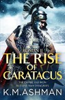 Roman II - The Rise of Caratacus - K. M. Ashman - 9781800323704