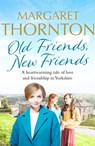 Old Friends, New Friends - Margaret Thornton - 9781800323926