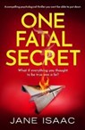 One Fatal Secret - Jane Isaac - 9781800324046