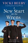 A New Start for the Wrens - Vicki Beeby - 9781800324244