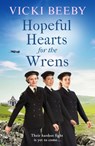 Hopeful Hearts for the Wrens - Vicki Beeby - 9781800324282