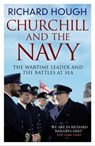 Churchill and the Navy - Richard Hough - 9781800325333