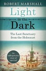Light in the Dark - Robert Marshall - 9781800326422