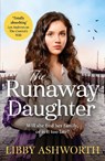 The Runaway Daughter - Libby Ashworth - 9781800326590