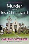 Murder in an Irish Churchyard - Carlene O'Connor - 9781800326897